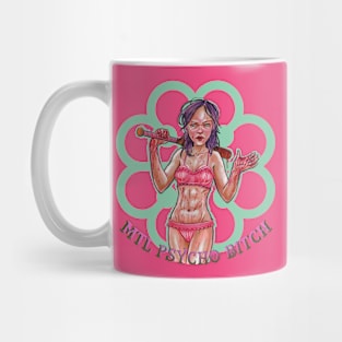 mtl psycho bitch Mug